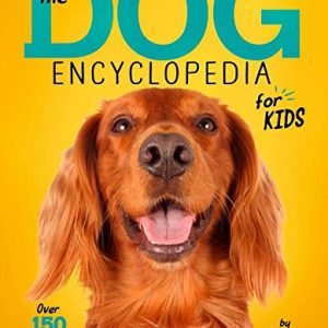 The cover of "The Dog Encyclopedia for Kids"